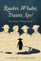 Quaker, Whaler, Traitor, Spy! : The Trials of William Rotch