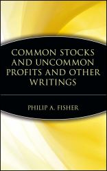 Common Stocks and Uncommon Profits and Other Writings