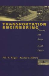 Transportation Engineering : Planning and Design