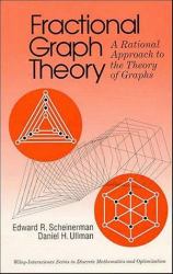 Fractional Graph Theory : A Rational Approach to the Theory of Graphs