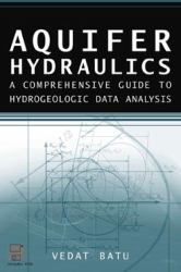 Aquifer Hydraulics : A Comprehensive Guide to Hydrogeologic Data Analysis