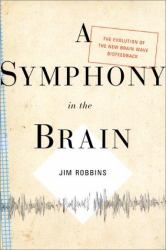 A Symphony in the Brain : The Evolution of the New Brain Wave Biofeedback