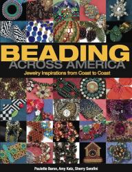 Beading Across America : Jewelry Inspiration from Coast to Coast