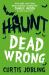 Haunt: Dead Wrong