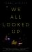 We All Looked Up