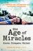 The Age of Miracles The Age of Miracles