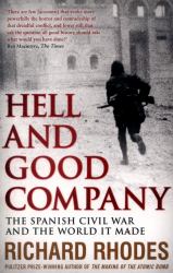 Hell and Good Company : The Spanish Civil War and the World It Made