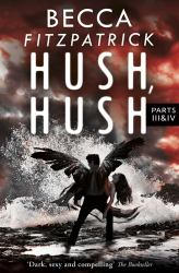 Hush, Hush Parts 3 and 4