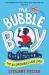 Boy in a Bubble