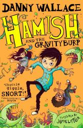 Hamish and the Gravity Burp