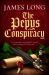 The Pepys Conspiracy : A Clever and Witty Adventure Which Will Make You Think about Pepys in an Entirely New Light...