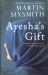 Ayesha's Gift : A Daughter's Search for the Truth about Her Father