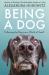 Being a Dog : Following the Dog into a World of Smell