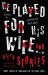 He Played for His Wife and Other Stories He Played for His Wife and Other Stories