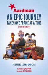A Grand Success : The People and Characters That Created Aardman