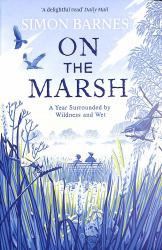 On the Marsh : A Year Surrounded by Wildness and Wet