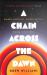 A Chain Across the Dawn