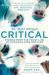 Critical : Science and Stories from the Brink of Human Life