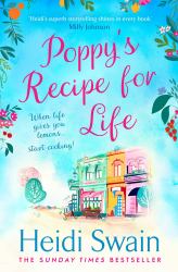 Poppy's Recipe for Life : Treat Yourself to the Gloriously Uplifting New Book from the Sunday Times Bestselling Author!
