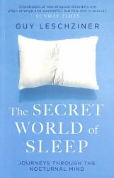 The Secret World of Sleep : The Search for Salvation During the Night