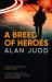 A Breed of Heroes A Breed of Heroes