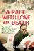 A Race with Love and Death : The Story of Richard Seaman