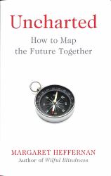 Uncharted : How to Map the Future