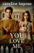 You Love Me : A You Novel