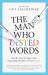 The Man Who Tasted Words : Inside the Strange and Startling World of Our Senses