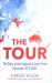 The Tour : A History of the England Cricket Team Overseas 1877-2022