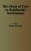 The Abuse of Care in Residential Institutions The Abuse of Care in Residential Institutions
