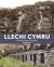 Llechi Cymru : Archaeoleg a Hanes