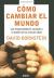 Como Cambiar el Mundo : Los Emprendedores Sociales y el Poder de las Nuevas Ideas