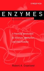 Enzymes : A Practical Introduction to Structure, Mechanism, and Data Analysis