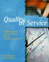 Quality of Service : Delivering QoS on the Internet and in Corporate Networks