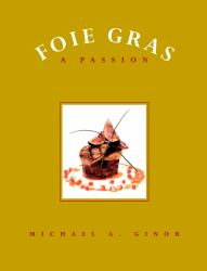 Foie Gras : A Passion