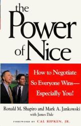 The Power of Nice : How to Negotiate So Everyone Wins - Especially You!