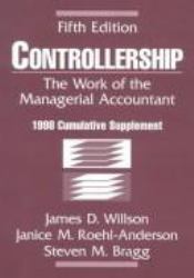 Controllership : The Work of the Managerial Accountant 1998 Cumulative Supplement