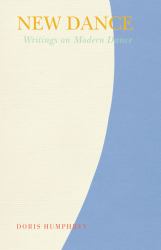 New Dance : Writings on Modern Dance