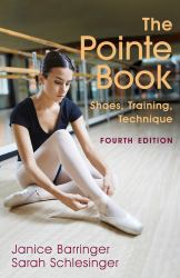 The Pointe Book : Shoes, Training, Technique