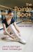The Pointe Book : Shoes, Training, Technique