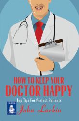 How to Keep Your Doctor Happy