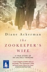 The Zookeeper's Wife : A War Story