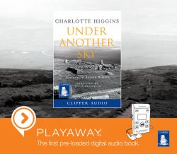 Under Another Sky : Journeys in Roman Britain