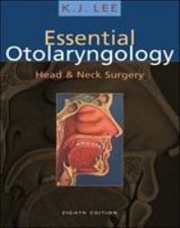 Essential Otolaryngology : Head and Neck Surgery