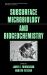Subsurface Microbiology and Biogeochemistry Subsurface Microbiology and Biogeochemistry