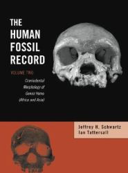 Human Fossil Record, Craniodental Morphology of Genus Homo (Africa and Asia)