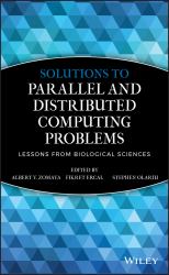 Solutions to Parallel and Distributed Computing Problems : Lessons from Biological Sciences