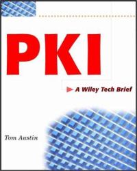 Public Key Infrastructure Essentials : Implementing and Planning Digital Certificate Systems