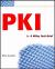 Public Key Infrastructure Essentials : Implementing and Planning Digital Certificate Systems